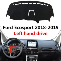 Taijs левосторонняя накладка приборной панели автомобиля для Ford Ecosport 2018-2019 солнцезащитный коврик для приборной панели автомобиля для Ford Ecosport