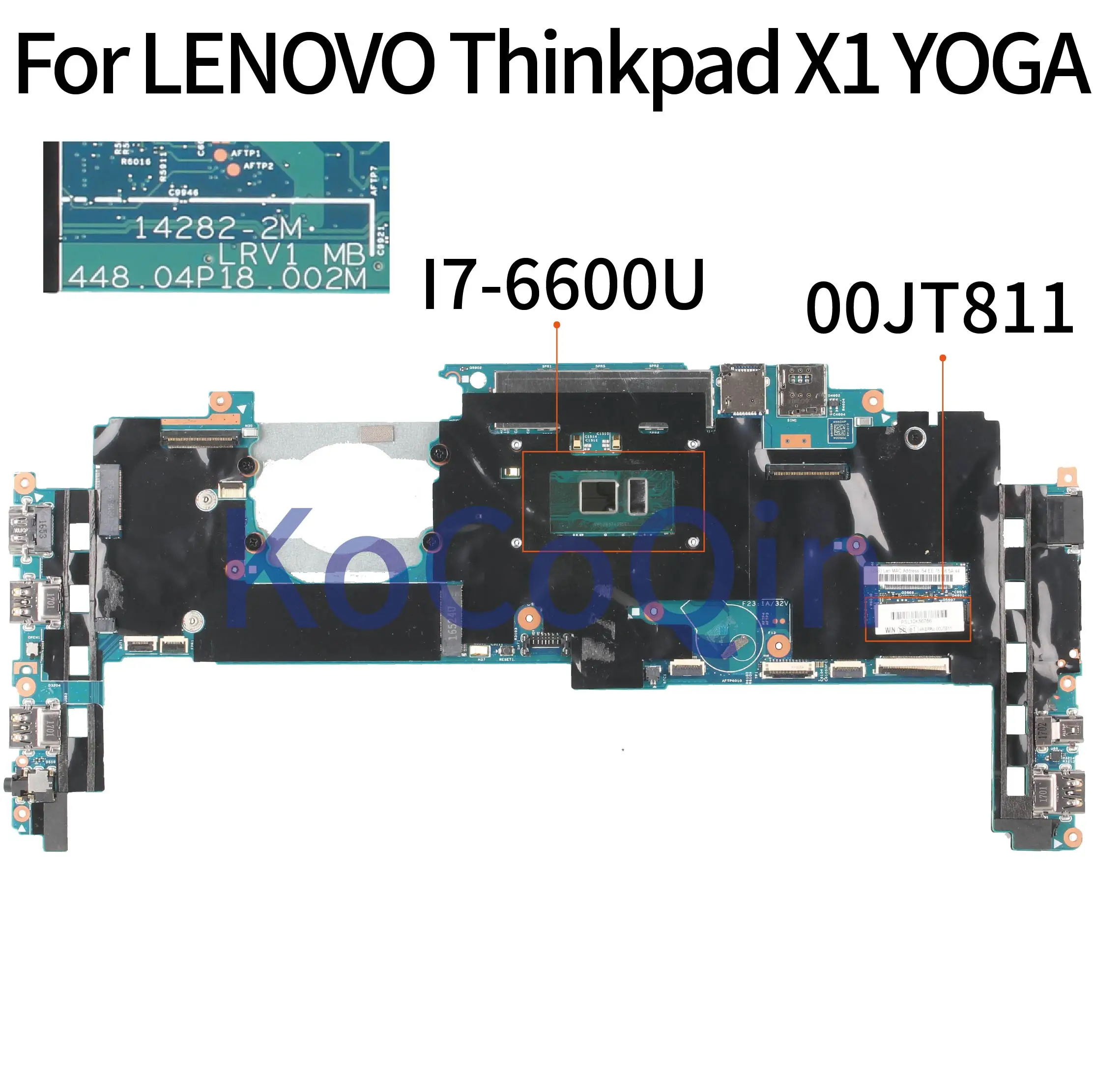KoCoQin материнская плата для ноутбука LENOVO Thinkpad X1 YOGA Core SR2F1 I7 6600U 16 Гб ОЗУ 00JT811 14282 2 м