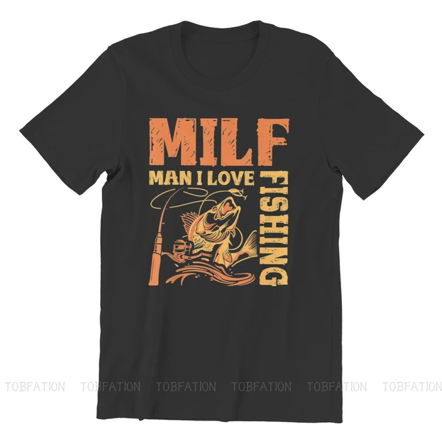 Fisherman Man I Love Fishing TShirt For Male MILF Funny Meme Clothing  Novelty T Shirt Soft