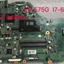 Новая материнская плата для Acer Aspire E5-575G I7-6500U Материнская плата ноутбука Com cpu GPU REV: DAZAAMB16E0 teste OK