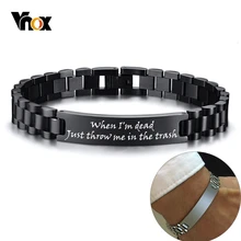 Vnox, когда я мертва, просто бросайте меня в мусорку, браслеты для мужчин из нержавеющей стали, мужские ювелирные изделия на каждый день