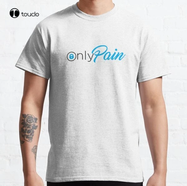 Only pain shirt Clearance