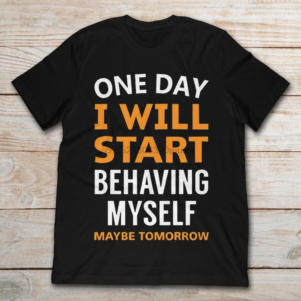 Бренд один день я начну вести себя может быть завтра Футболка мужская футболка с