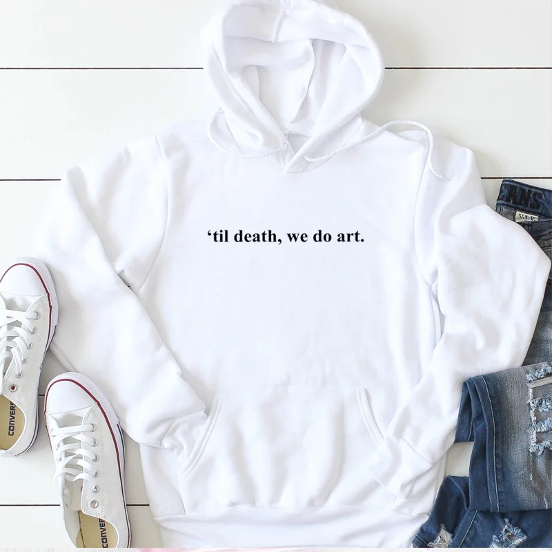 Til Death We Do Art толстовки женские уличные слоган для душевного здоровья осенний пуловер с буквенным принтом для девочек Tumblr верхняя одежда Прямая поставка - Цвет: Белый