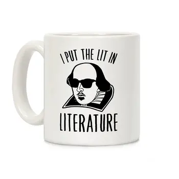 

I Put The Lit In Literature White 11 Ounce Ceramic Coffee Mug