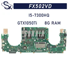 

FX502VD laptop motherboard is suitable for ASUS FX502VE FX502V FX502VM FX502VD original motherboard with I5-7300HQ GTX1050Ti