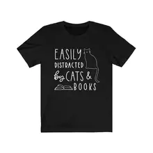 Easily Distracted By Cats And Books Shirt - Funny Cat Tshirt - Funny Gift For Cat Lovers - Book Lover Gift - Cat Mom Gift -