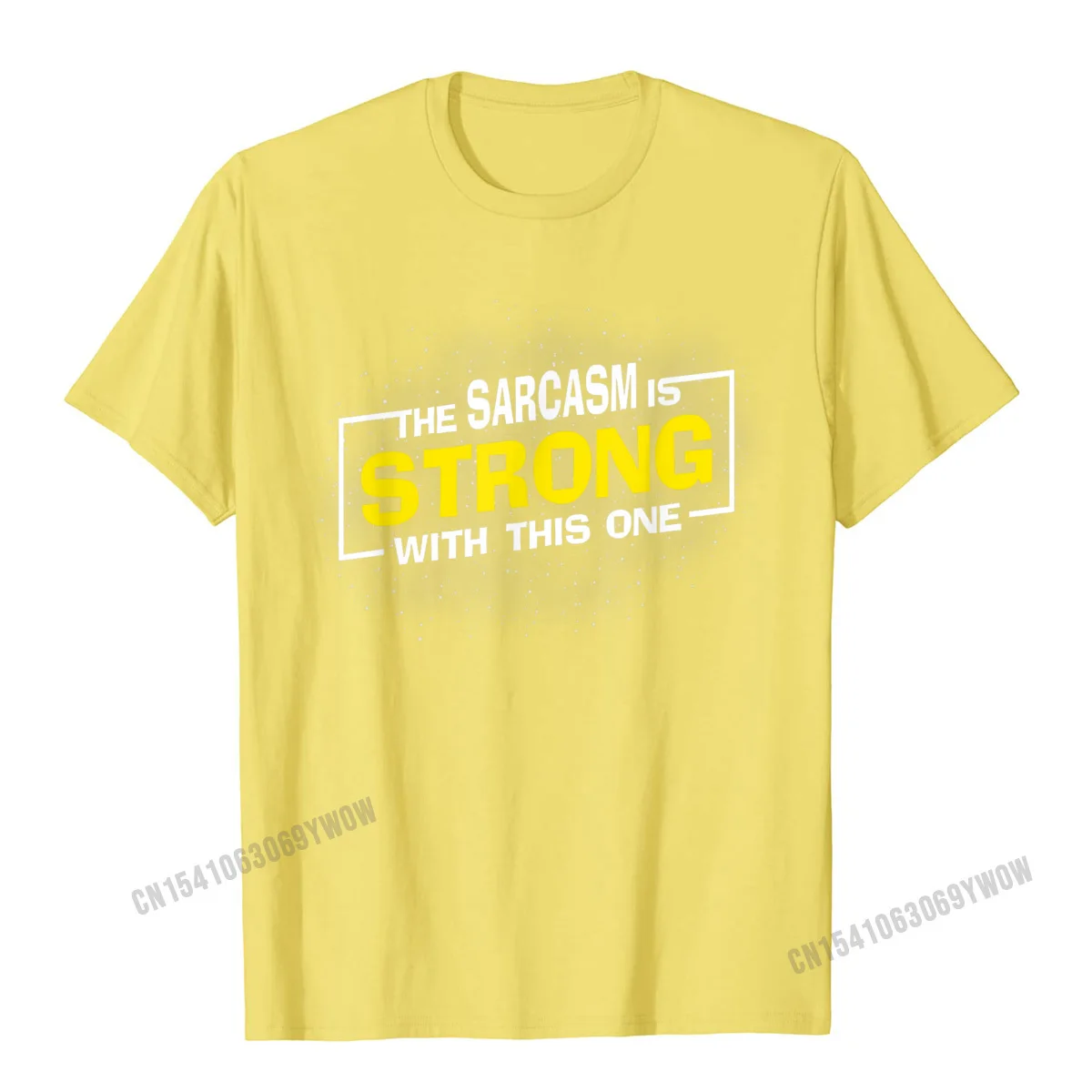 Custom 100% Cotton T-shirts for Men Short Sleeve Printed Tops & Tees Hot Sale Summer O Neck Tops Tees Funny Free Shipping The Sarcasm Is Strong With This One Sarcastic Sayings Gift T-Shirt__103 yellow