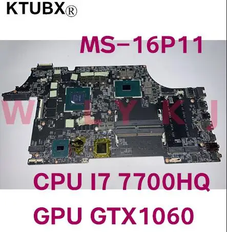 Для MSI GE73VR 7rf raider GE63VR материнская плата для ноутбука с I7-7700HQ и GTX1060M MS-17C11 MS-16P11 100%