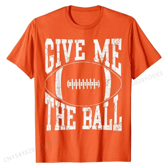 Football Give Me The Ball Funny Sports Humor Men Kids Boys T-Shirt T Shirts  Tops T Shirt for s On Sale Birthday Tshirts - AliExpress