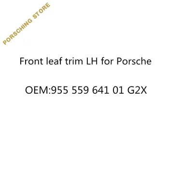 

Front leaf trim LH for Porsche OEM:95555964101G2X