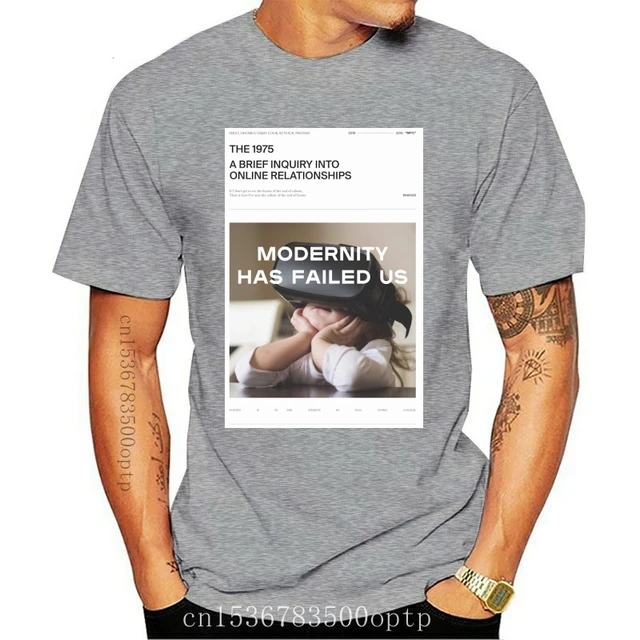 THE 1975 MODERNITY HAS FAILED US T 