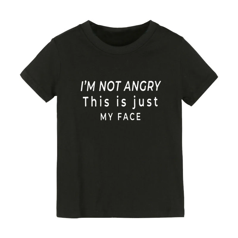 Детская футболка с принтом «I'm not angry this is just my face» рубашка для мальчиков и девочек детская одежда для малышей забавные уличные футболки CZ-161 - Цвет: Черный