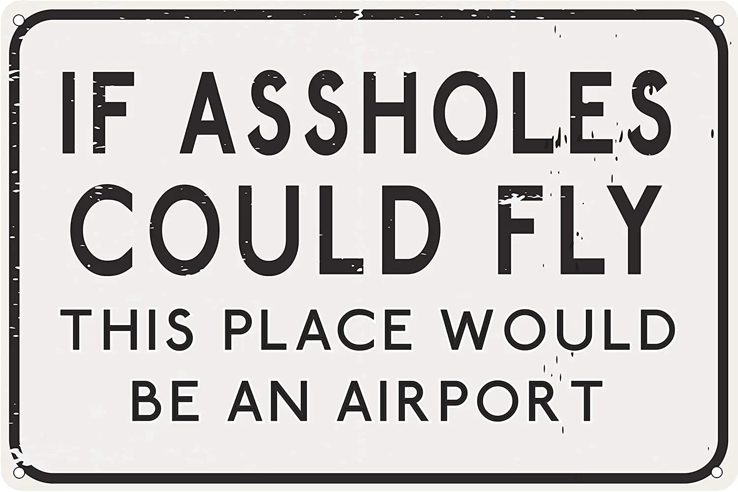 If Assholes Could Fly This Place Would Be an Airport 12&quot x 8&quot Funny Tin Sign Man Cave Garage Home Bar Decor | Дом и сад