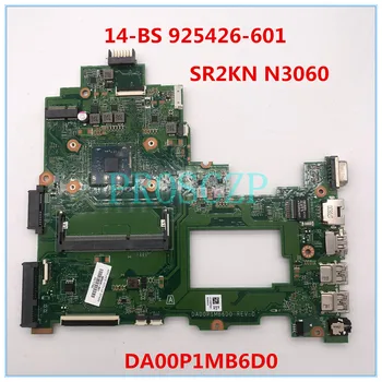 

For 14-BS 14T-BS000 Laptop Motherboard 925426-601 925426-501 925426-001 DA00P1MB6D0 With SR2KN N3060 CPU100% working well