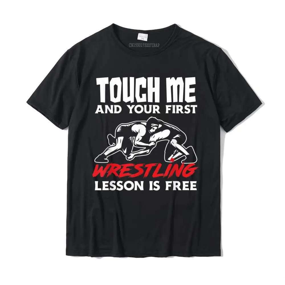 

Touch Me First Wrestling Lesson Funny Wrestler Wrestling T-Shirt Camisas Popular Boy Tshirts Design Tops & Tees Cotton Custom