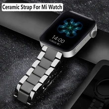 Керамический ремешок для часов для xiaomi smart watch сменный ремешок для mi часы браслет-цепочка ремешок аксессуары