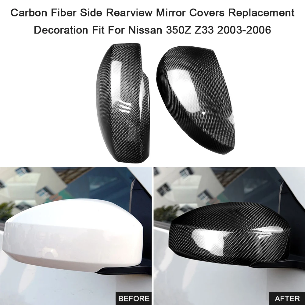 

Fit For Nissan 350Z Z33 2003-2006 Carbon Fiber Car Wing Mirror Cover Car Rearview Mirror Caps Replacement Decoration Car Styling