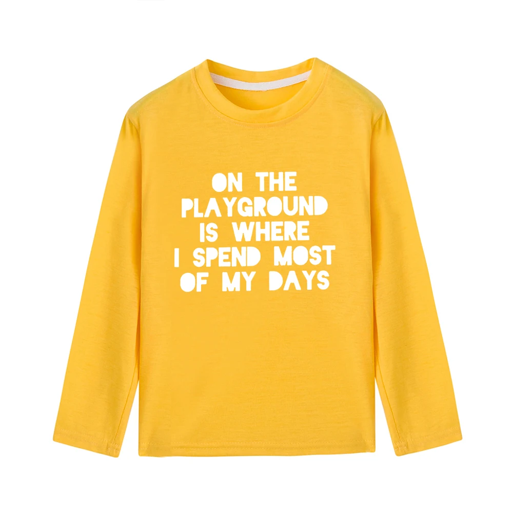 On The Playground Is Where I Spend Most of My Days Baby Boys T Shirt Top Tees Kids Outwear Children Clothes Tops Girls Tee Shirt