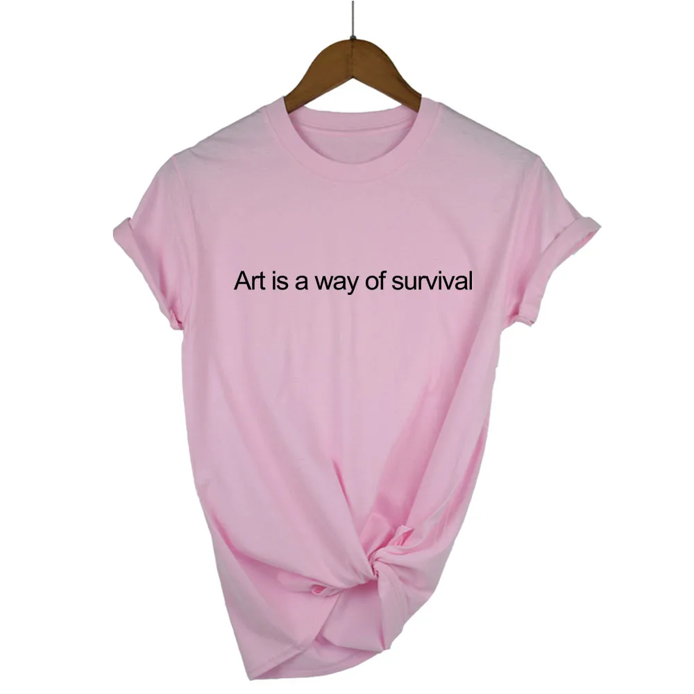 Женская футболка art is a way of survival с принтом надписью Смешные изделия из хлопка