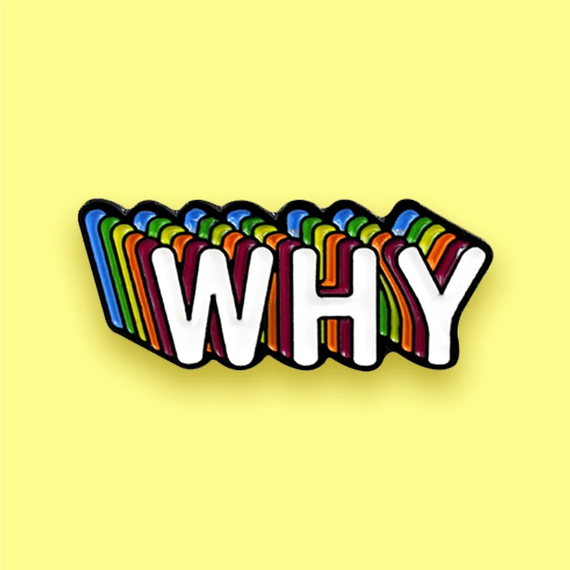 

Fashion English word 'WHY'Multicolor Letter brooch Enamel Pin Perspective overlapping letter Lapel Buckle For Kids Badge Jewelry