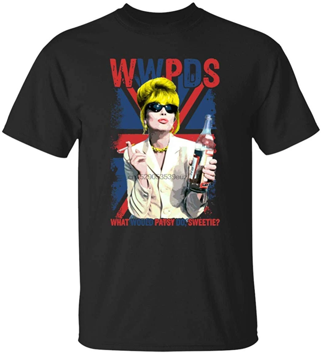 What Would Patsy Do Sweetie Absolutely Fabulous Stone Edina Tshirt Colorful O Neck TEE Shirt | Мужская одежда