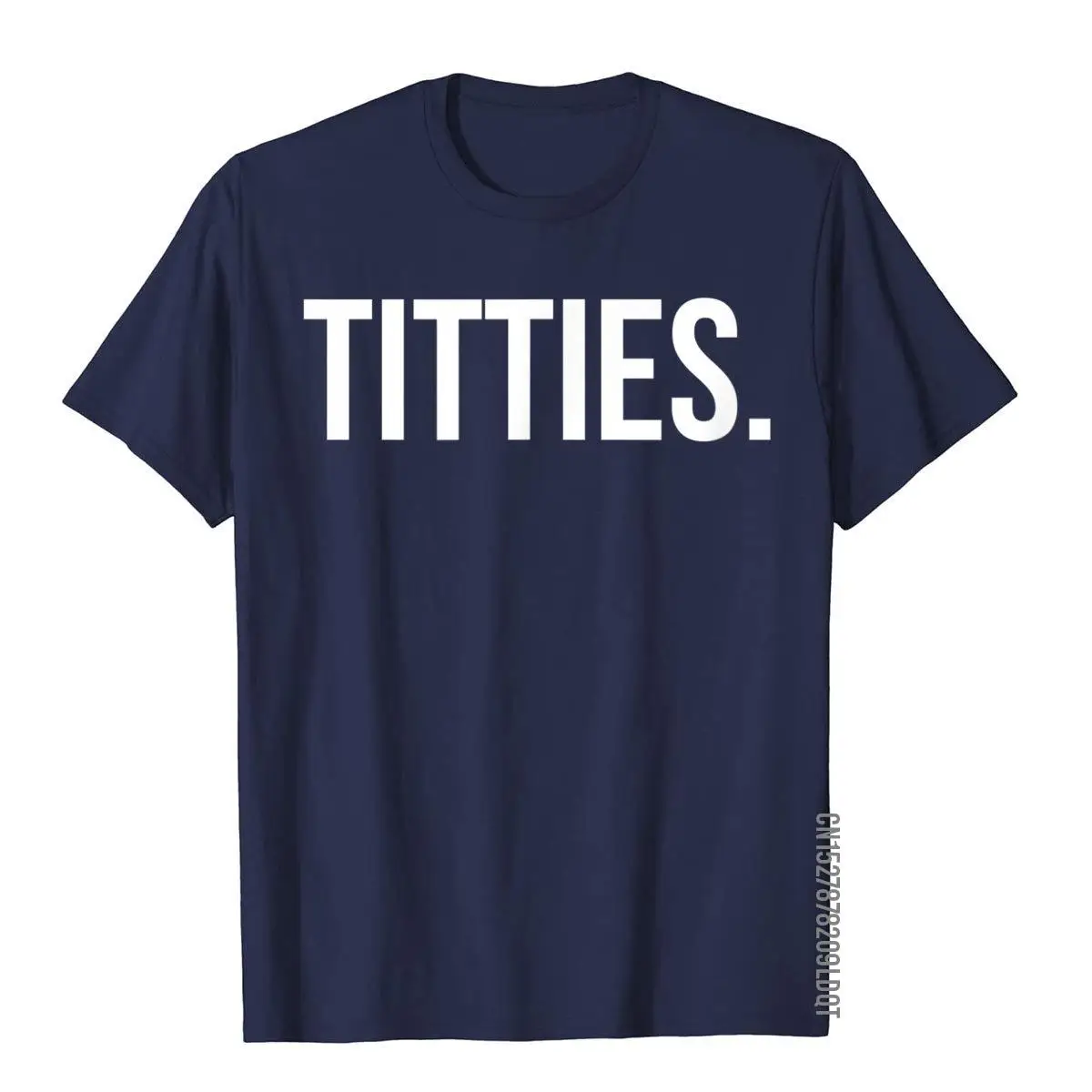 Funny Titties T- Shirt for Boob Lovers Gag Gift__B14145navy