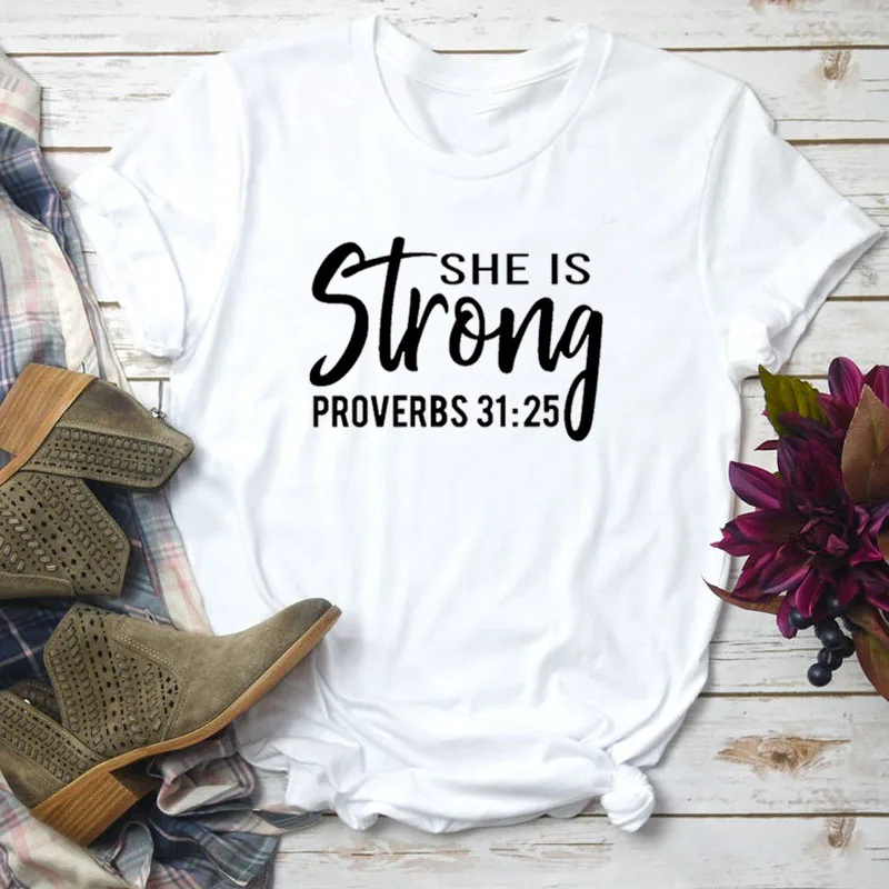 She Is Strong Proverbs 31:25 T-shirt Women Causal Graphic Religious Christian T Shirt Cotton Summer Aesthetic Tees Dropshipping