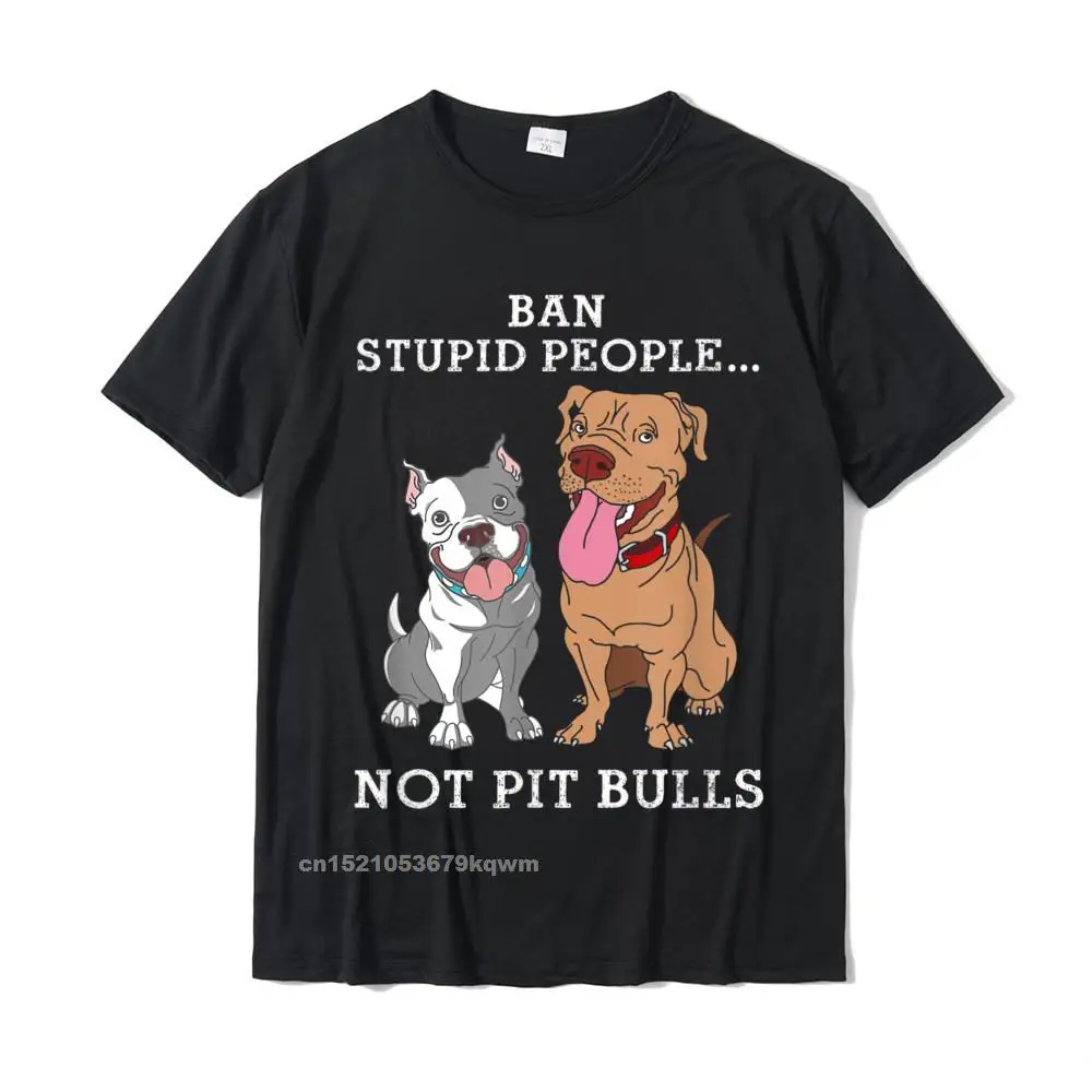 Group Printing Men T Shirt Wholesale Mother Day Short Sleeve Crew Neck All Cotton Tops Shirt Personalized Tops Shirt Ban Stupid People Not Pit-Bulls - PitBull Gift T Shirt__4981 black