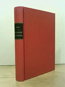

El país de la riqueza. Pról. A. Hernández Catá. Epílogo J.M. Salaverría
