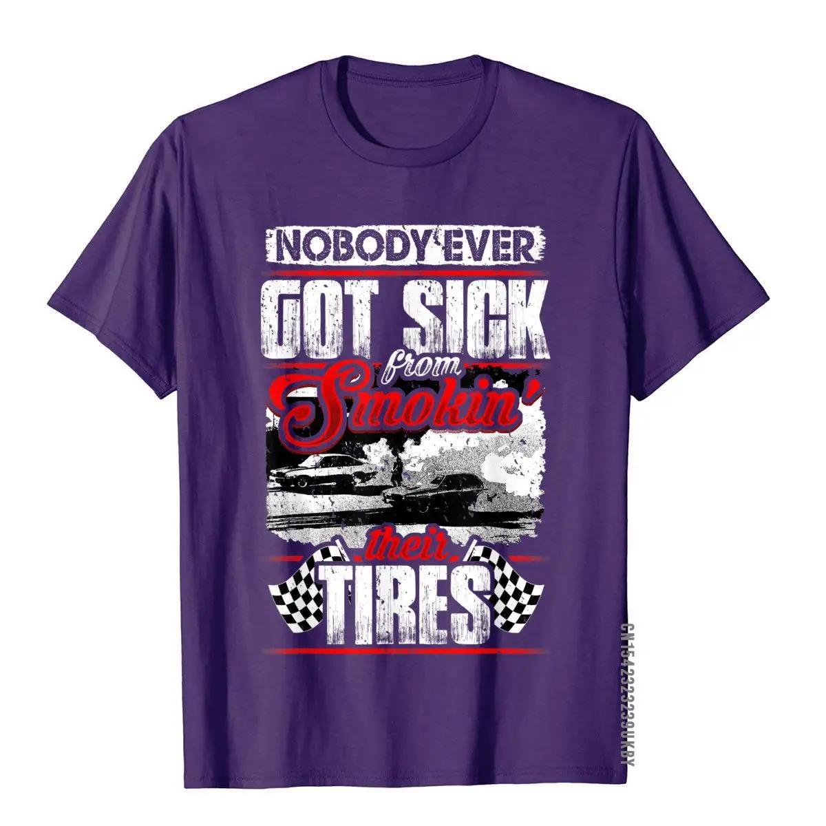 Nobody Ever Got Sick From Smoking Their Tires Racing T-Shirt__A11023purple