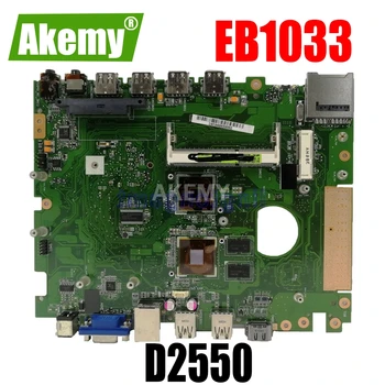 

All-in-one EB1033 MAIN_BD. motherboard with D2550 For Asus EB1033 EB103 E1033 100% Test Ok mainboard