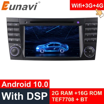 

Eunavi DSP TEF7708 Android 10 Car DVD Multimedia For Mercedes Benz E-class W211 E200 E220 E300 E350 E240 E280 CLS CLASS W219 GPS