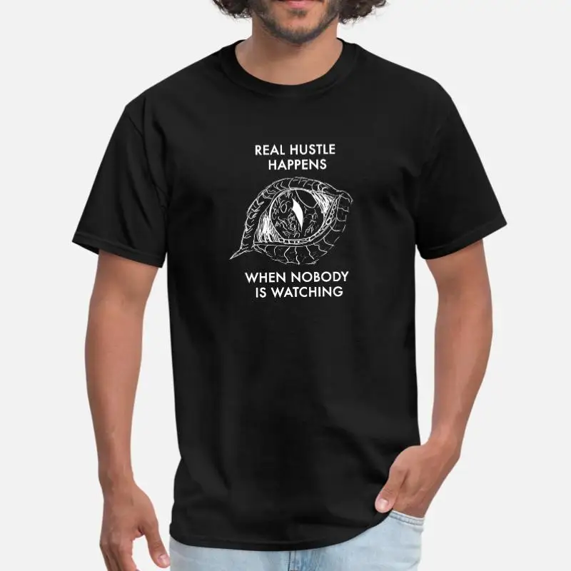 

Create Real Hustle Happens When Nobody Is Watching T-Shirt Man 100% Cotton O-Neck Outfit Tshirt Oversize S-5xl Homme Hiphop Tops