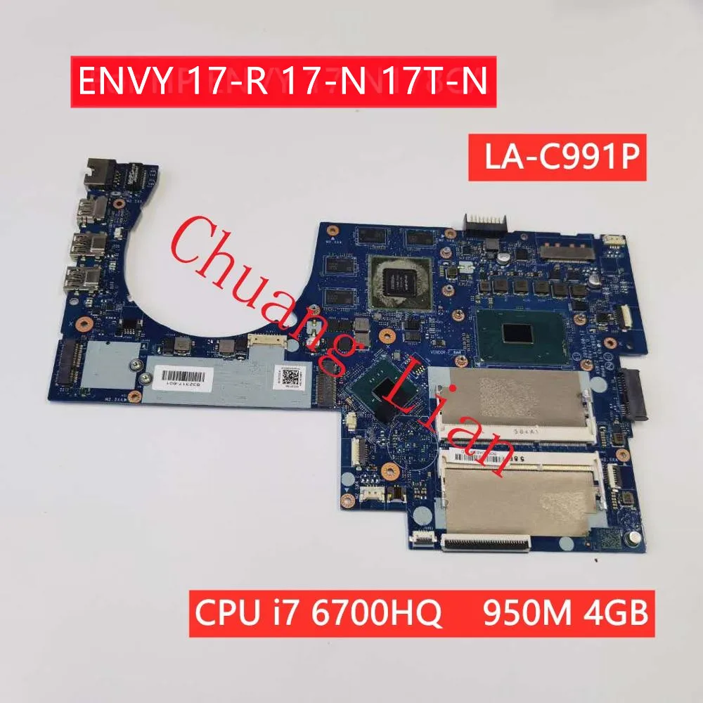 Для HP ENVY 17-R 17-N 17T-N Материнская плата ноутбука LA-C991P с Процессор i7 6700HQ 950 м 4 Гб DDR3 100%