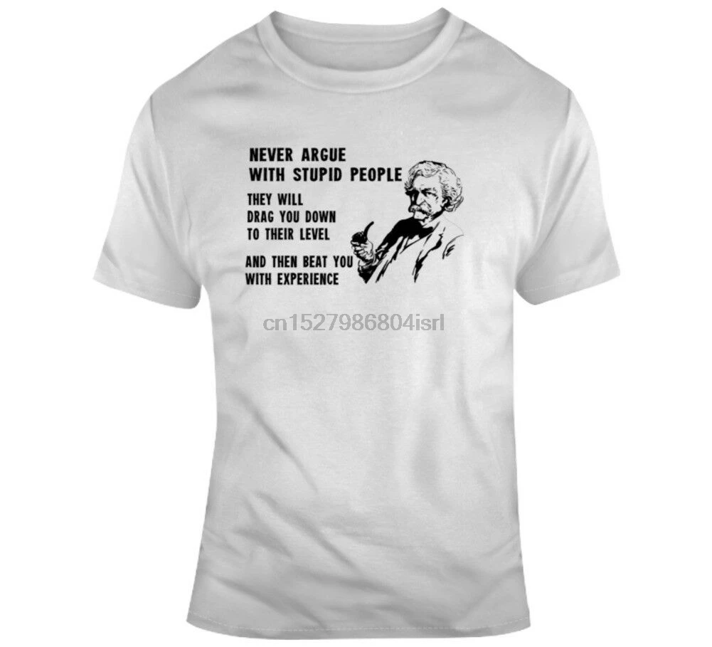 Mark Twain Stupide Chemise Gens Citation T Aliexpress Mark Twain Stupide Chemise Gens Citation T Aliexpress