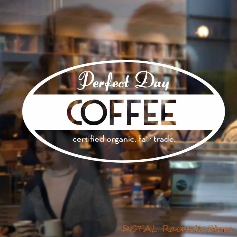

Coffee Shop Sticker Dining Room Mug Cup Vinyl Wall for Window CAFE Perfect Day Certified Oganic Fair Trade