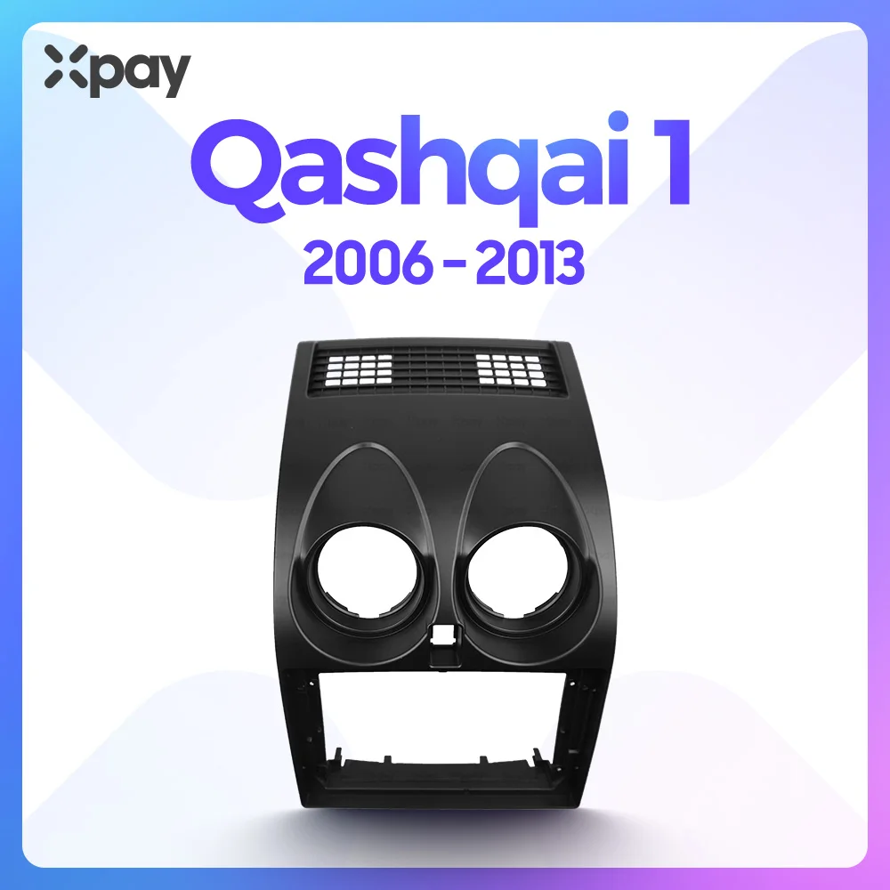 

XPAY 9-inch 2din car radio dashboard For Nissan Qashqai 1 2006-2013 Gps stereo panel for mounting car panel dual Din DVD frame