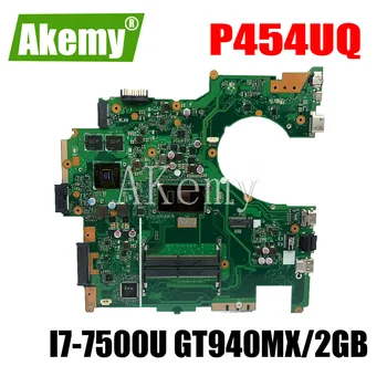 

P454UQ Motherboard I7-7500U 940MX For Asus PRO454UQ P454UQ P4540UQ Laptop motherboard G55VW Mainboard test 100% OK