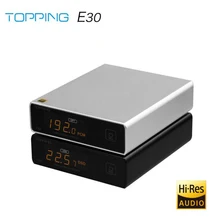 TOPPING E30 dekoder DAC AK4493 XU208 32BIT/768K DSD512 obsługa dotykowa z pilotem hi-res