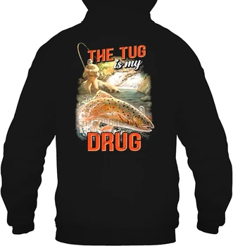 

The Tug Is My Drug Fishing Version2 Streetwear men women Hoodies Sweatshirts