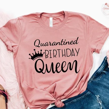

T Shirt Quarantined Birthday Queen T-shirt. Birthday Party T-shirt Harajuku