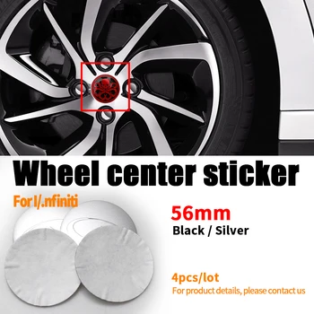 

4PCS 56mm Car Styling Tire Wheel Center hub Caps covers Sticker For Infiniti Q50 Q30 Q60 Q70 IPL QX50 QX30 QX60 QX70 QX80 Emblem
