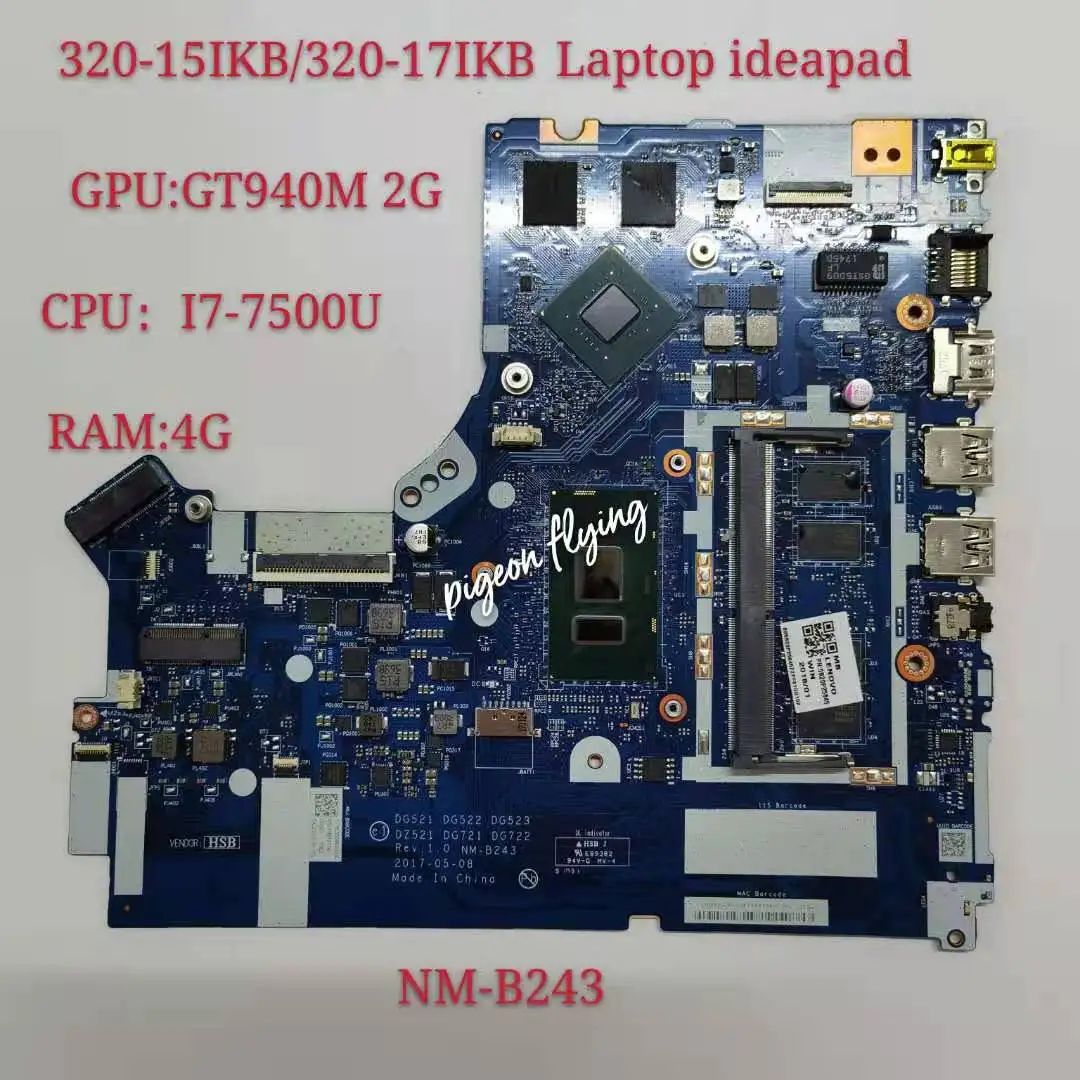 

for Lenovo Ideapad 320-17IKB /320-15IKB Mainboard Motherboard CPU I7-7500 4GB-RAM GPU GT940MX/920MX 2G NM-B243 100% Test Ok