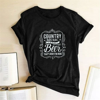 

Country Music and Beer That's Why I'm Here Printed T-shirts Women Summer Tops for Women Fashion Aesthetic Clothes Camisetas