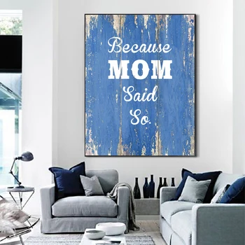 

Inspirational Life Quotes Because Mom Said So Canvas Paintings Wall Art Prints Posters Kids Room Picture Bedroom Home Decoration