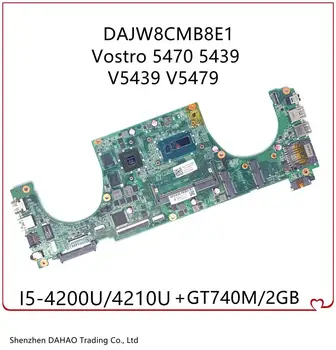 

FOR Dell Vostro 14-5470 V5439 5470 Laptop Motherboard DAJW8CMB8E2 CN-0JPMWP 0TYFY8 With i5 CPU And GT740M 2G GPU 100% Tested