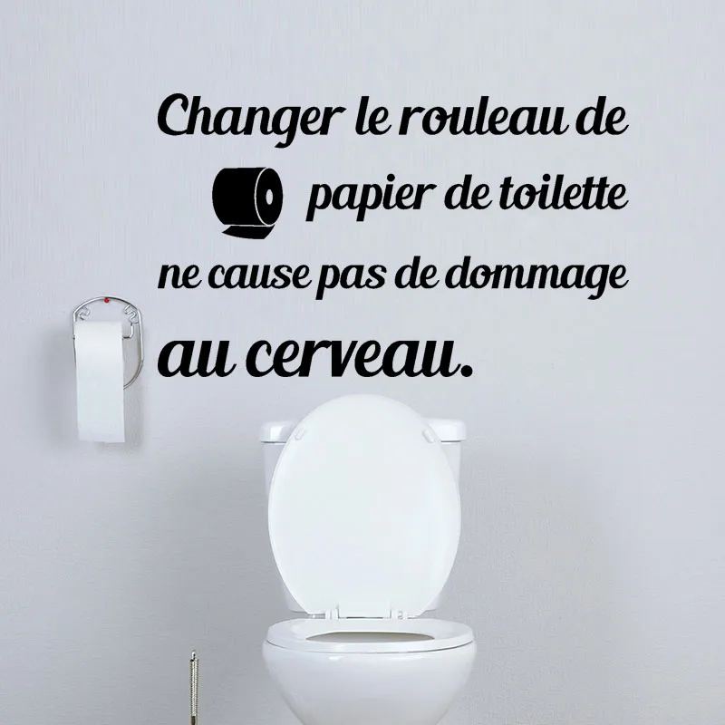 Sticker Quote WC Changer Le Rouleau De Papier De Toilette Wall