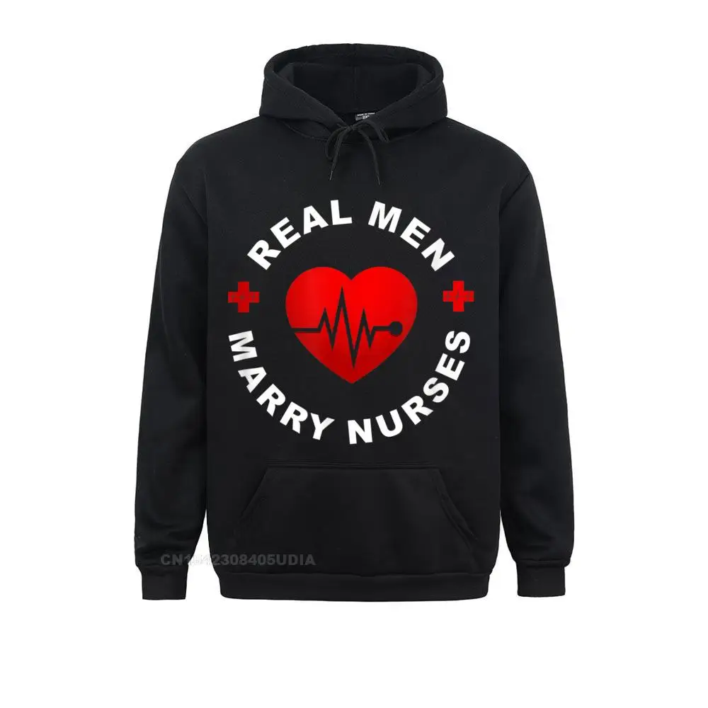 

Real Men Marry Nurses Funny Nurse Husband Hoodie Sweatshirts For Men Normal Lovers Day Hoodies Long Sleeve Funny Clothes