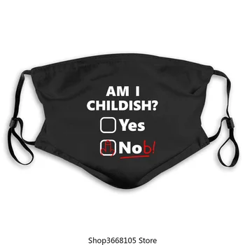 

AM I CHILDISH RUDE MENS mask FUNNY JOKE DESIGN GIFT IDEA CHRISTMAS HUMOUR NEW Gift Prinmask Hip Hop masks mask Washable Wi pm2.5